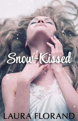 Snow-Kissed by Florand, Laura