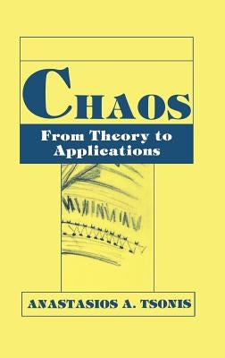 Chaos: From Theory to Applications by Tsonis, A. a.