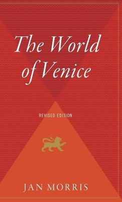 The World of Venice by Morris, Jan