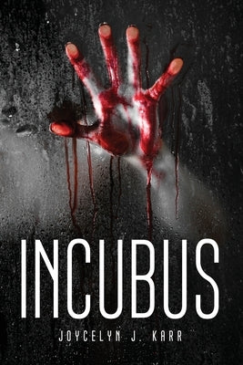 Incubus by Joycelyn J Karr