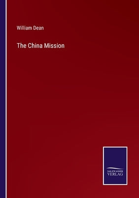The China Mission by Dean, William