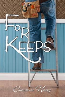 For Keeps by Havig, Chautona