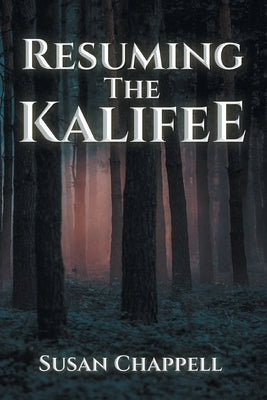 Resuming the Kalifee by Chappell, Susan