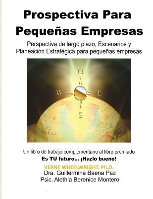 Prospectiva Para Pequenas Empresas by Montero, Alethia Berenice