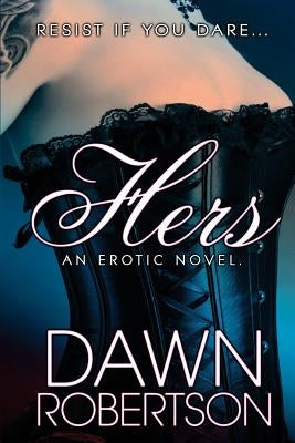 Hers by Robertson, Dawn