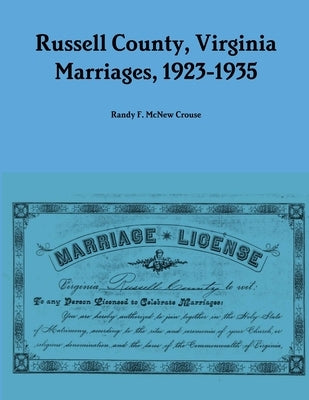 Russell County, Virginia Marriages, 1923-1935 by Crouse, Randy F. McNew
