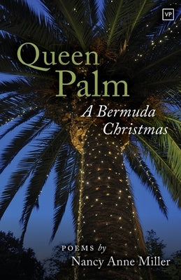 Queen Palm: A Bermuda Christmas by Miller, Nancy Anne