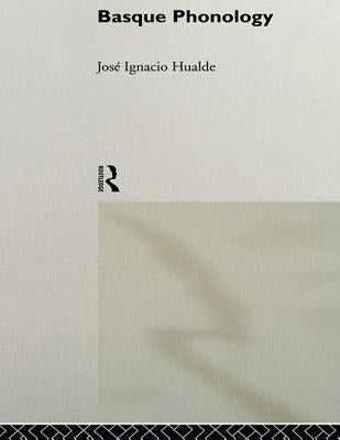 Basque Phonology by Hualde, José Ignacio