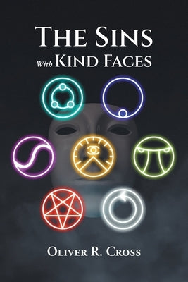 The Sins with Kind Faces by Cross, Oliver R.