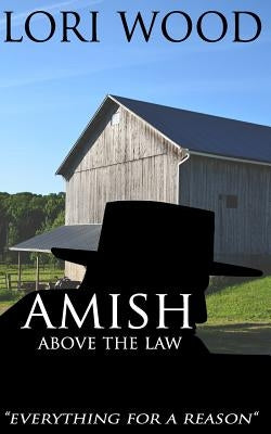 Amish Above The Law by Mills, Morgan
