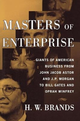 Masters of Enterprise by Brands, H. W.
