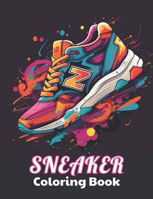 Sneaker Coloring Book: 100+ Unique and Beautiful Designs for All Fans by Shaw, Patricia