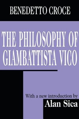 The Philosophy of Giambattista Vico by Croce, Benedetto