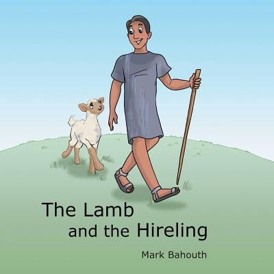 The Lamb and the Hireling by Bahouth, Mark