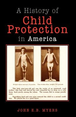 Child Protection in America by Myers, John E. B.