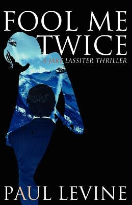 Fool Me Twice by Levine, Paul