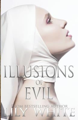 Illusions of Evil by White, Lily