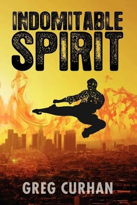 Indomitable Spirit by Curhan, Greg