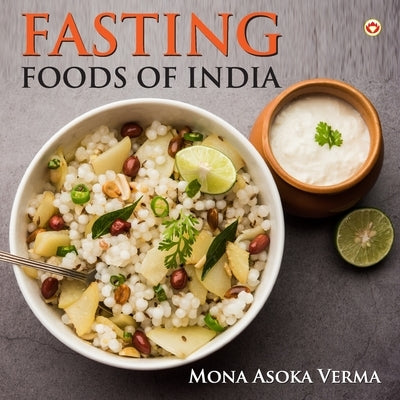 Fasting Food of India by Verma, Mona Ashoka