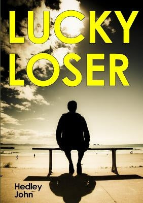 Lucky Loser by John, Hedley