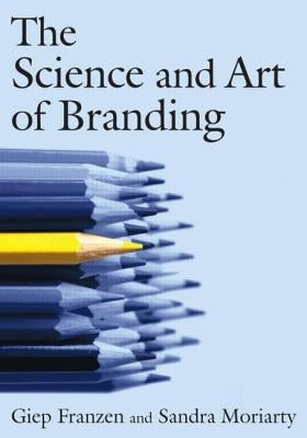 The Science and Art of Branding by Franzen, Giep