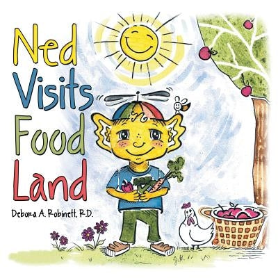 Ned Visits Food Land by Robinett, R. D. Debora a.