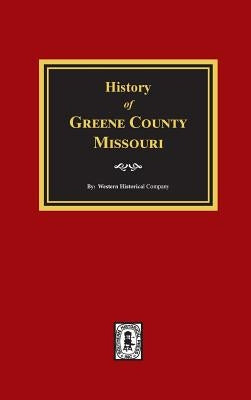 History of Greene County, Missouri by Company, Western Historical