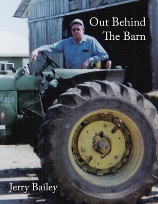 Out Behind the Barn by Bailey, Jerry