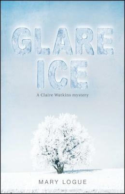 Glare Ice by Logue, Mary