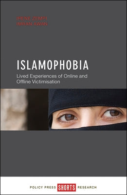 Islamophobia: Lived Experiences of Online and Offline Victimisation by Zempi, Irene