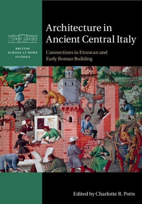 Architecture in Ancient Central Italy by Potts, Charlotte R.