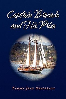 Captain Brocade and His Prize by Henderson, Tammy Jean