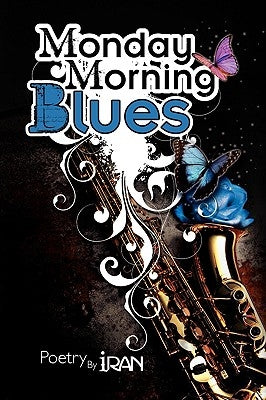 Monday Morning Blues by Iran