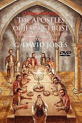 Leader's Manual the Apostles of Jesus Christ by Jones, C. David