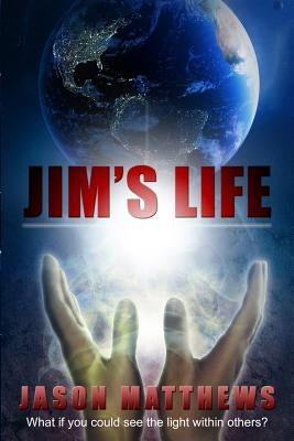 Jim's Life by Matthews, Jason