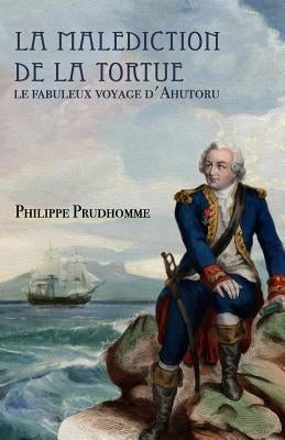La malédiction de la tortue: Le fabuleux voyage d'Ahutoru by Tahiti, Api
