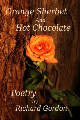 Orange Sherbet And Hot Chocolate by Gordon, Richard