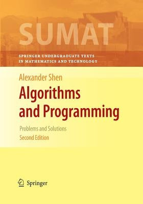 Algorithms and Programming: Problems and Solutions by Shen, Alexander