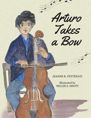 Arturo Takes A Bow by Shott, Millie S.
