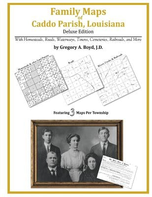 Family Maps of Caddo Parish, Louisiana by Boyd J. D., Gregory a.