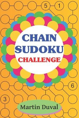 Chain Sudoku Challenge by Duval, Martin