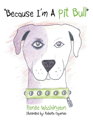 "Because I'm A Pit Bull" by Washington, Renèe