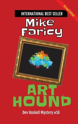 Art Hound: Dev Haskell Private Investigator, Book 16 by Faricy, Mike