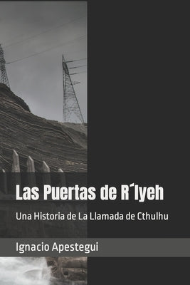 Las Puertas de R´lyeh: Una Historia de La Llamada de Cthulhu by Miguez, Andrés