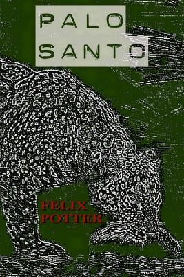Palo Santo by Potter, Felix
