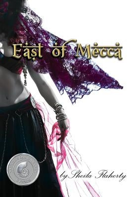 East of Mecca by Flaherty, Sheila
