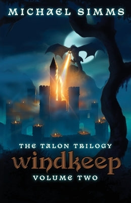 Windkeep: The Second Chronicle of Tessia Dragonqueen by SIMMs, Michael