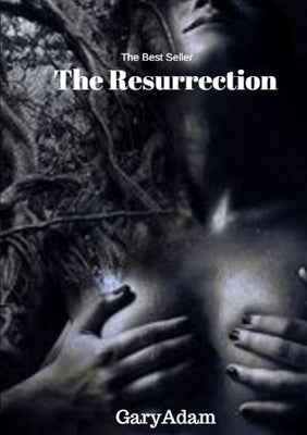 The Resurrection by Adam, Gary