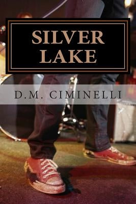 Silver L.A.ke: This Battle of the Bands Is Gonna Leave Scars. by Ciminelli, D. M.
