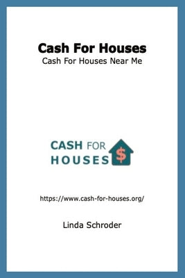 Cash For Houses by Schroder, Linda